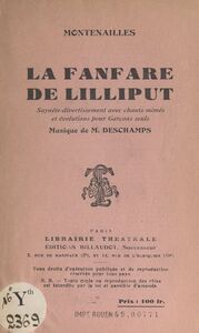 La fanfare de Lilliput Saynète-divertissement avec chants mimés et évolutions pour garçons seuls