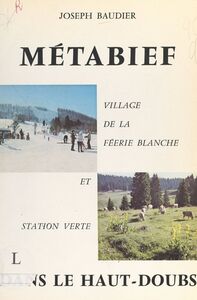 Métabief Village de la féerie blanche et station verte dans le Haut-Doubs