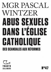 Tracts (N°47) -  Abus sexuels dans l’Église catholique. Des scandales aux réformes