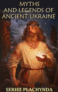 Myths and Legends of Ancient Ukraine
