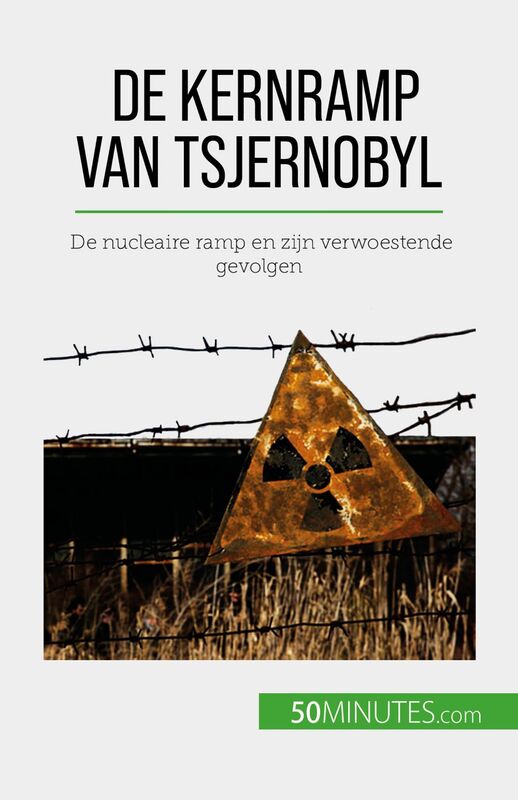 De kernramp van Tsjernobyl De nucleaire ramp en zijn verwoestende gevolgen