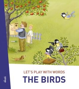 Let's play with words… The Birds The essential vocabulary