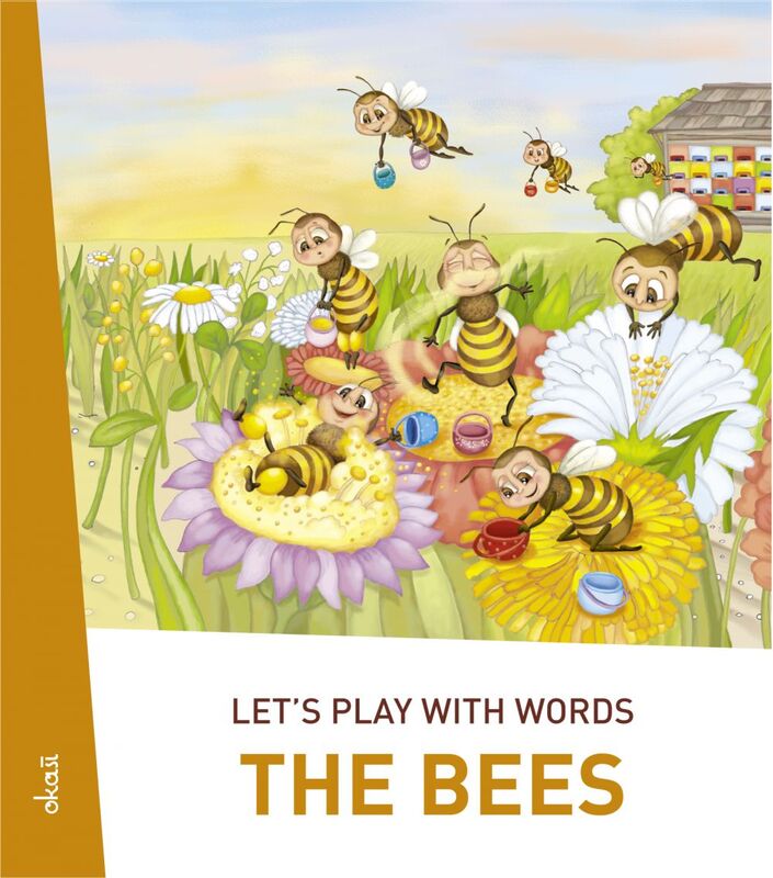 Let's play with words… The Bees The essential vocabulary