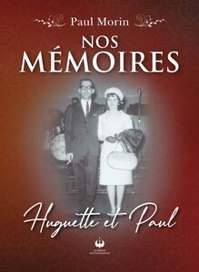 Nos mémoires Huguette et Paul
