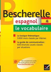 Bescherelle Espagnol : le vocabulaire Ouvrage de référence sur le lexique espagnol