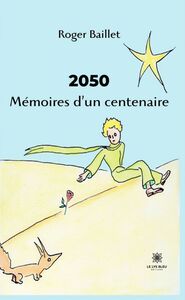 2050 Mémoires d’un centenaire