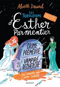 Les tribulations d'Esther Parmentier, sorcière stagiaire - Crime prémédité, vampire recherché Une enquête de sang chaud