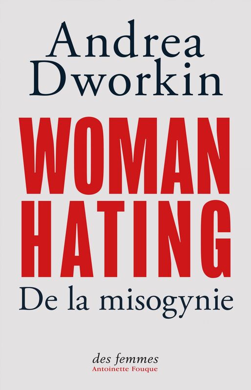 Woman Hating De la misogynie