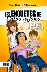 Les enquêtes de Catou et Jules Pelure d'orange