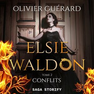 Elsie Waldon tome 2 : Conflits