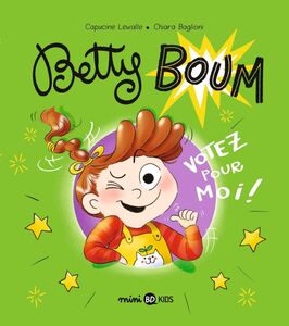 Betty Boum, Tome 02 Votez pour moi !