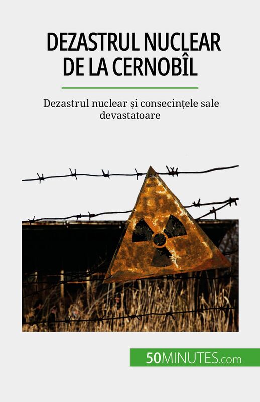 Dezastrul nuclear de la Cernobîl Dezastrul nuclear și consecințele sale devastatoare