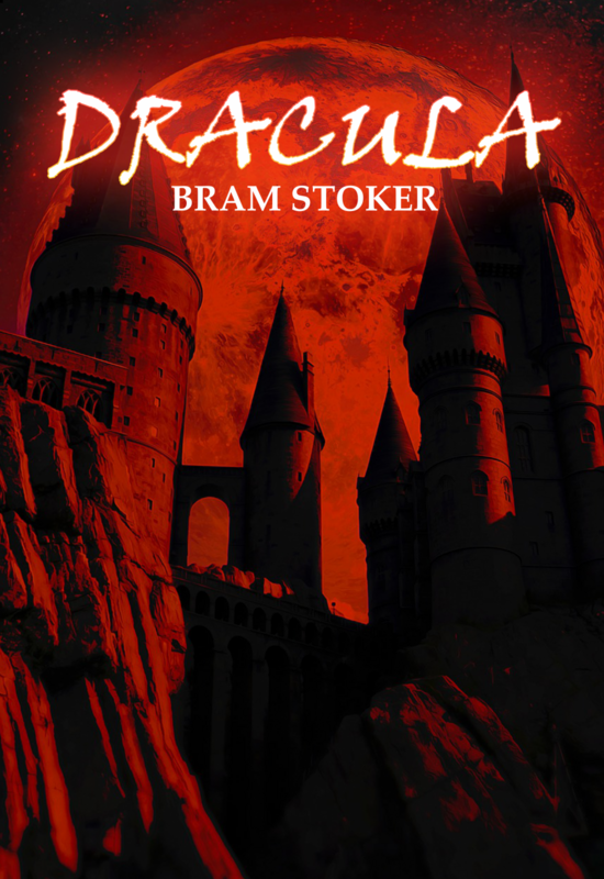 Dracula: The Original 1897 Unabridged And Complete Edition (A Bram Stoker Classics)