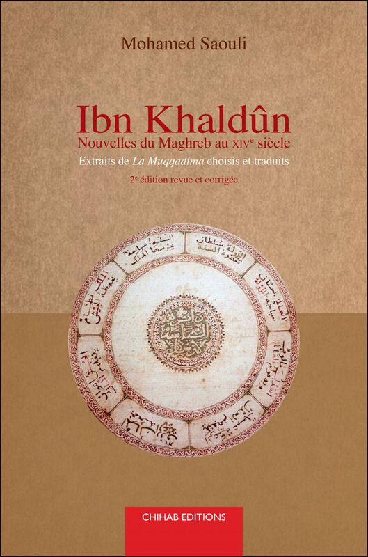 IBN Khaldûn Nouvelles du Maghreb au XIVe siècle