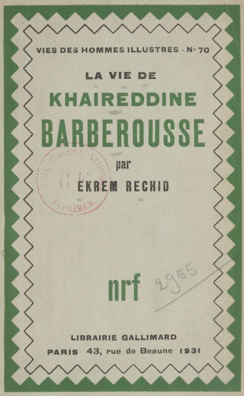La vie de Khaireddine Barberousse