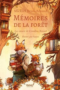 Mémoires de la forêt -Tome 2 - Les carnets de Cornélius Renard Les carnets de Cornélius Renard