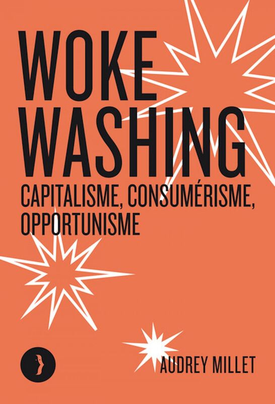 Woke washing Capitalisme, consumérisme, opportunisme