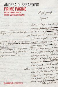 Prime pagine Piccola antologia di incipit letterari italiani