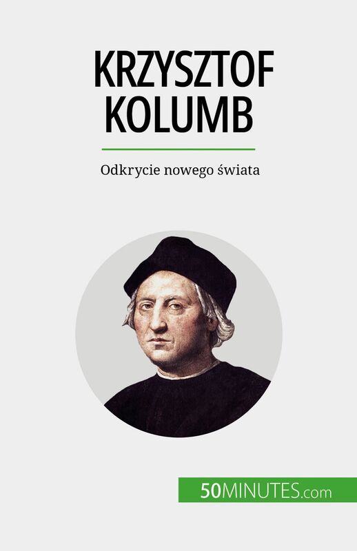 Krzysztof Kolumb Odkrycie nowego świata