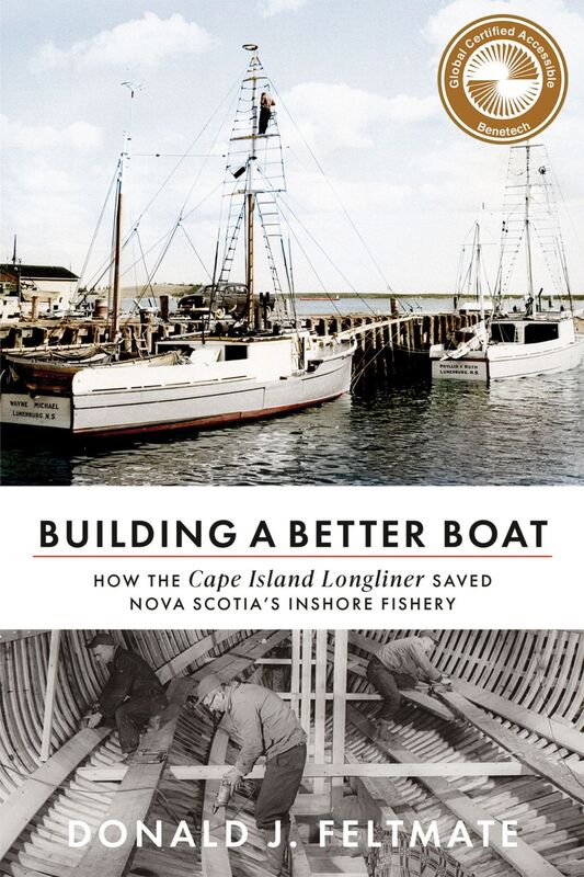 Building a Better Boat How the Cape Island Longliner Saved Nova Scotia’s Inshore Fishery