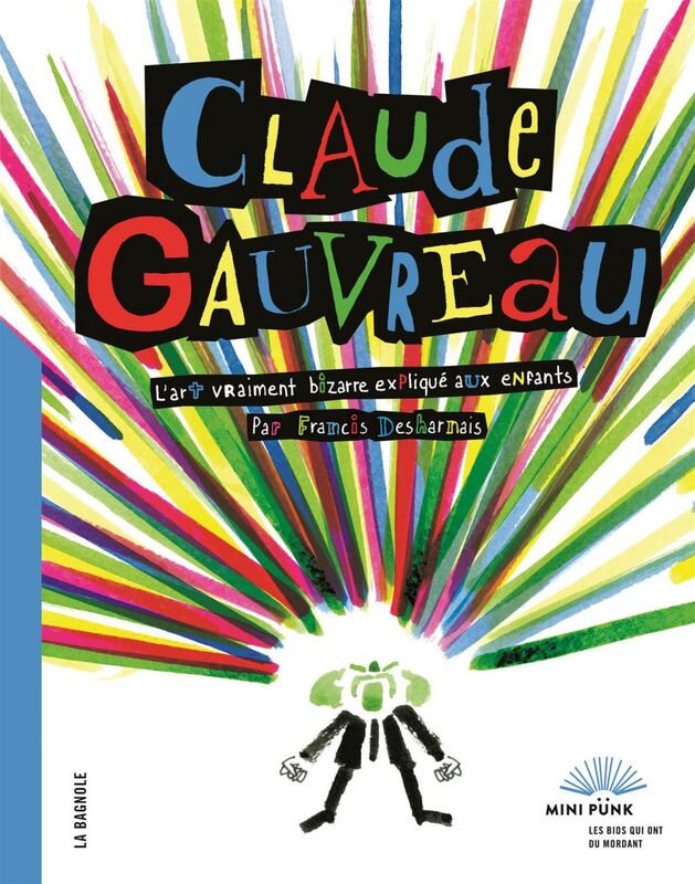 Claude Gauvreau L'art vraiment bizarre expliqué  aux enfants