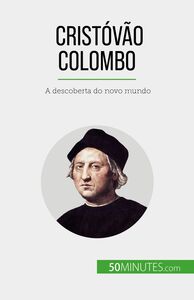 Cristóvão Colombo A descoberta do novo mundo