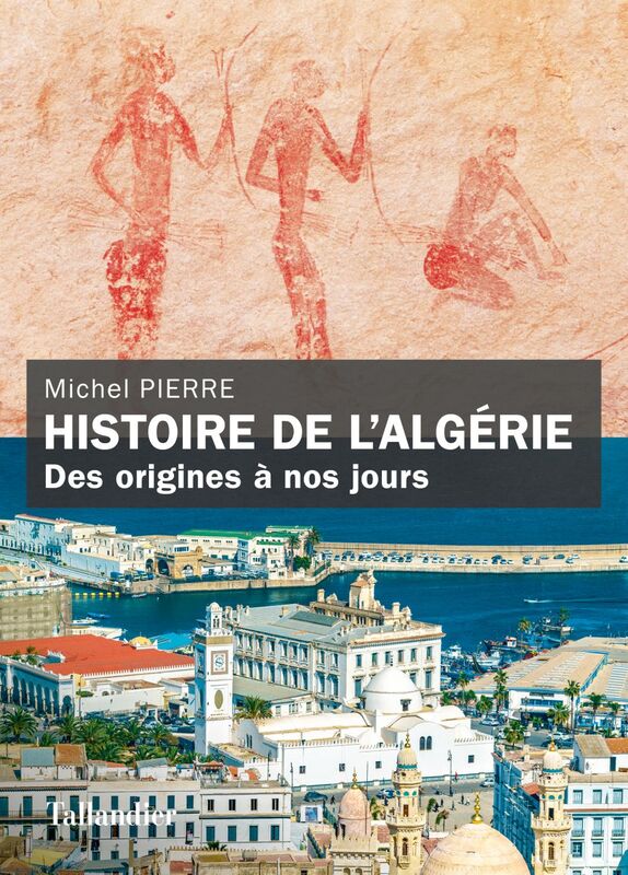 Histoire de l'Algérie Des origines à nos jours