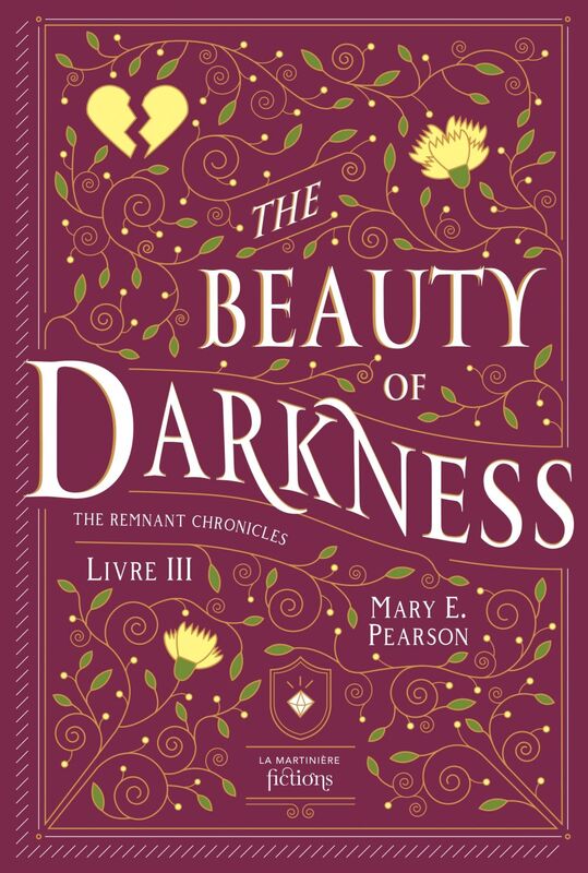 The Beauty of Darkness The Remnant Chronicles, tome 3