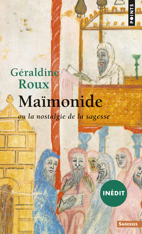 Maïmonide Ou la nostalgie de la sagesse