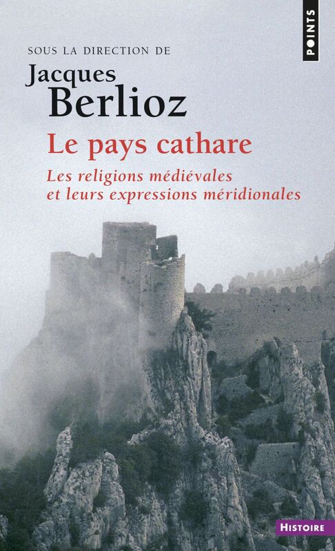 Le pays Cathare - Les religions médiévales et leurs expressions méridionales