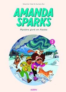 Amanda Sparks - Tome 2 - Mystère givré en Alaska