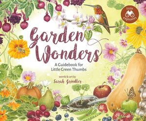 Garden Wonders A Guidebook for Little Green Thumbs