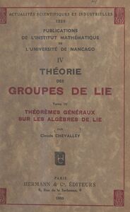 Théorie des groupes de Lie (3). Théorèmes généraux sur les algèbres de Lie
