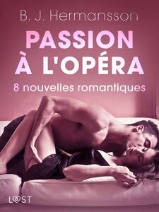 Passion à l'opéra - 8 nouvelles romantiques