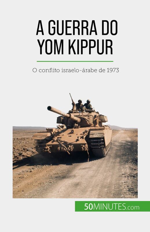 A Guerra do Yom Kippur O conflito israelo-árabe de 1973