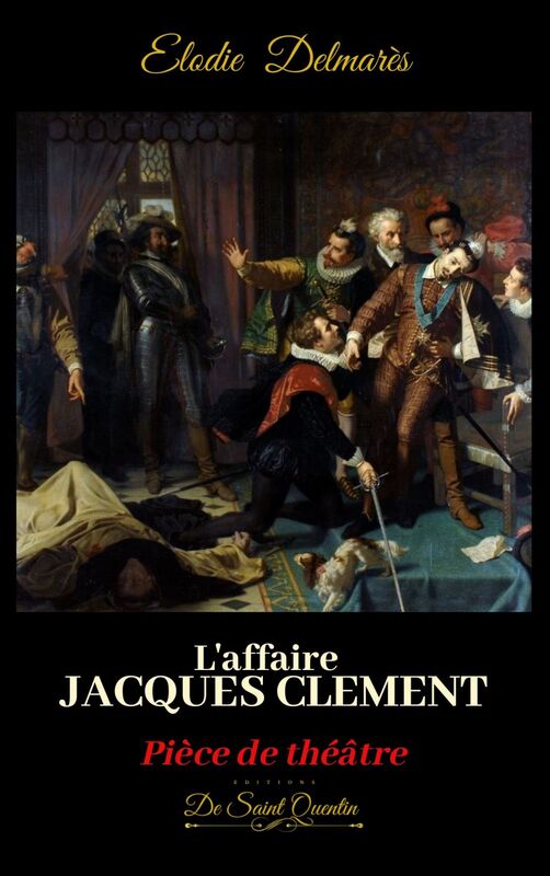 L'AFFAIRE JACQUES CLEMENT