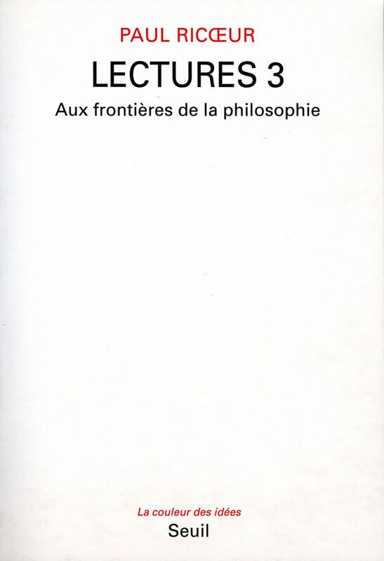 Lectures, t. 3. Aux frontières de la philosophie Aux frontières de la philosophie