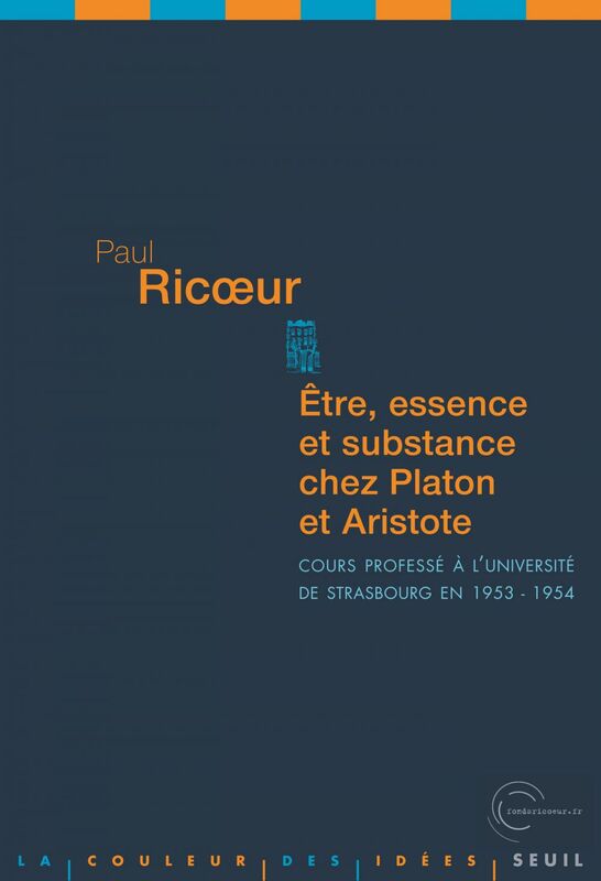 Etre, Essence et Substance chez Platon et Aristote. Cours professé à l'université de Strasbourg en 1 Cours professé à l'université de Strasbourg en 1953-1954