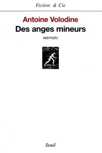 Des anges mineurs. Narrats - Prix Wepler 1999 & Prix du Livre Inter 2000 Narrats