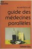 Guide des médecines parallèles