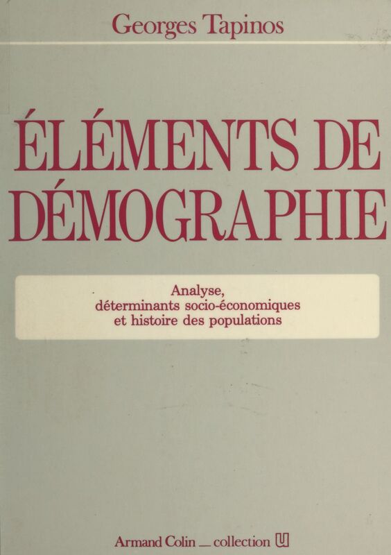 Éléments de démographie Analyse, déterminants socio-économiques et histoire des populations