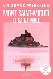 Mont Saint-Michel et Saint-Malo Un Grand Week-end et Saint-Malo