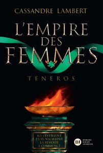 L'Empire des Femmes, tome 2 - Teneros