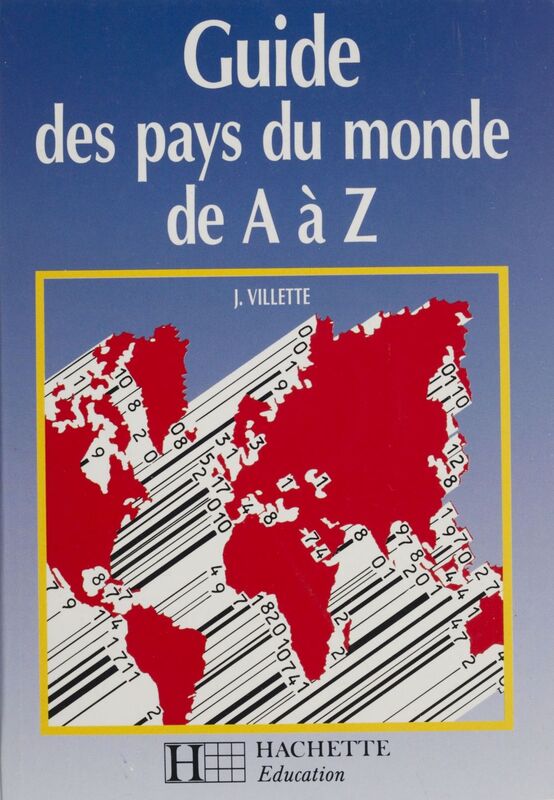 Guide des pays du monde de A à Z
