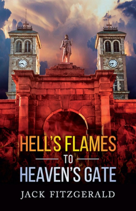 Hell's Flames to Heaven's Gate A History of the Roman Catholic Church in Newfoundland