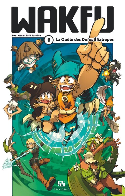 Wakfu Manga - Tome 1 - La Quête des Dofus Eliatropes La Quête des Dofus Eliatropes