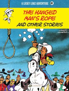 Lucky Luke - Volume 81 - The Hanged Man’s Rope and Other Stories