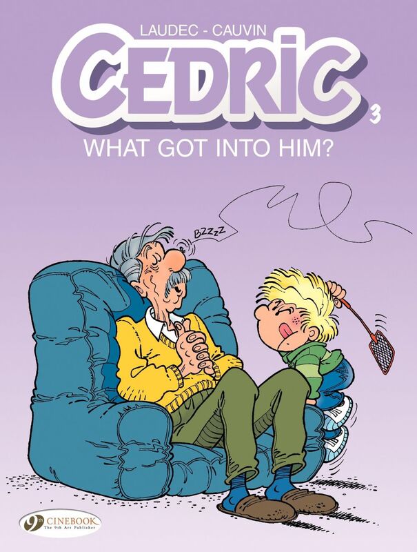 Cedric - Volume 3 - What Got Into Him ?