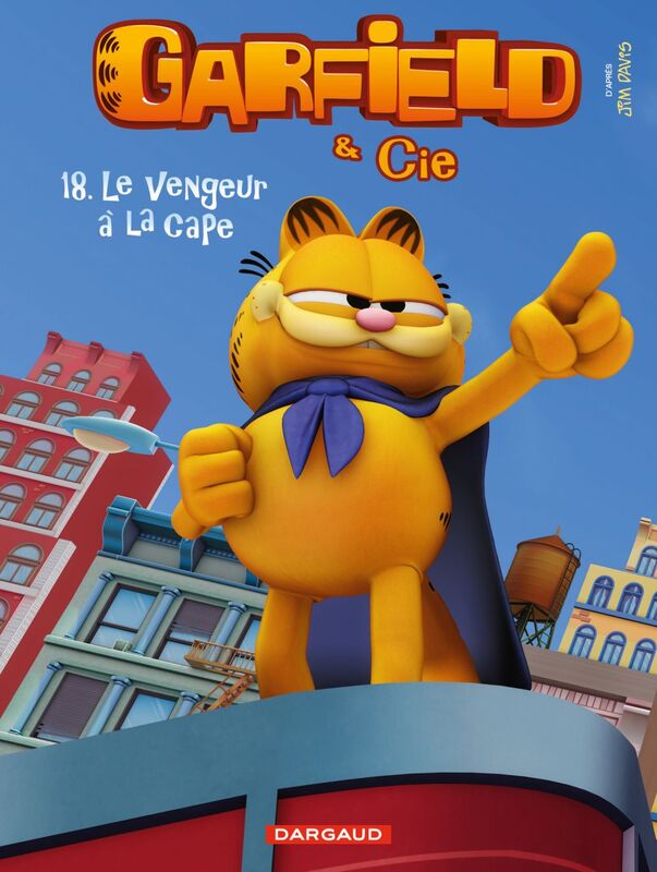 Garfield & Cie - Tome 18 - Le Vengeur à la cape