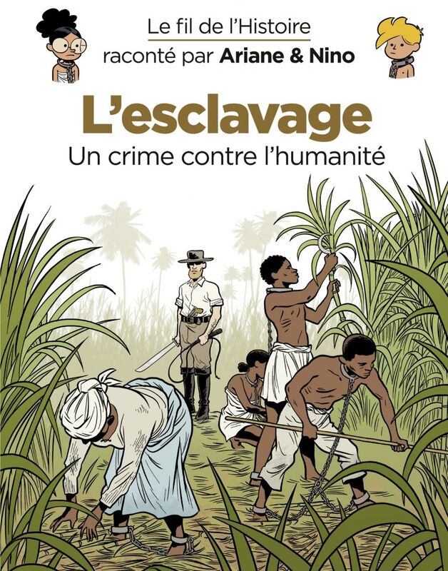Le fil de l'Histoire raconté par Ariane & Nino - tome 37 - L'esclavage